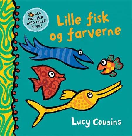 Lille fisk og farverne af Lucy Cousins