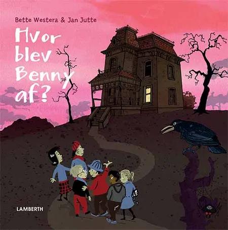 Hvor blev Benny af? af Bette Westera