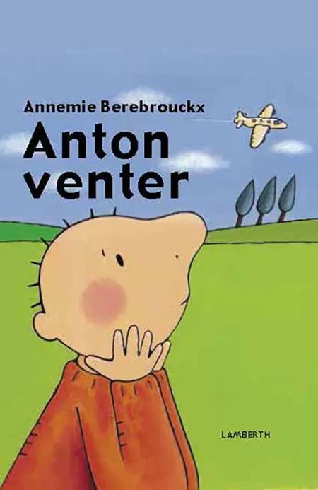 Anton venter af Annemie Berebrouckx