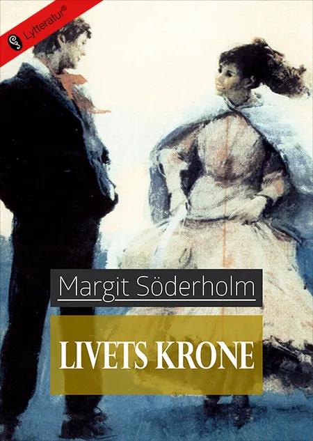 Livets krone af Margit Söderholm