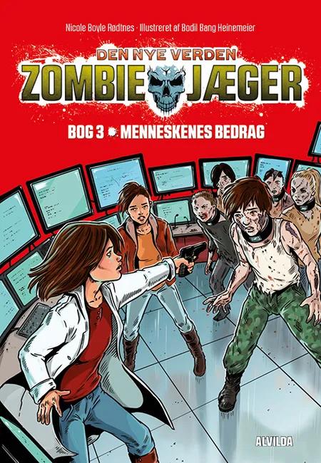 Zombie-jæger - Den nye verden 3: Menneskenes bedrag af Nicole Boyle Rødtnes