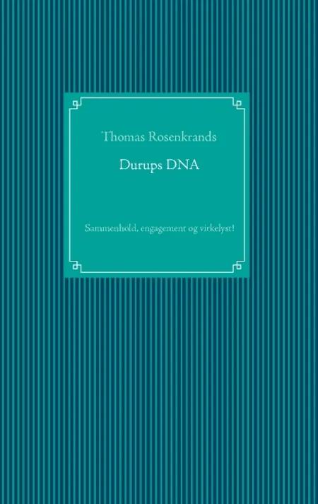 Durups DNA af Thomas Rosenkrands