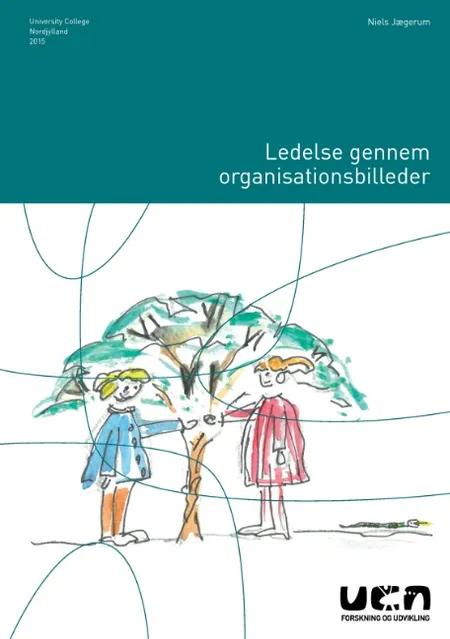 Ledelse gennem organisationsbilleder af Niels Jægerum
