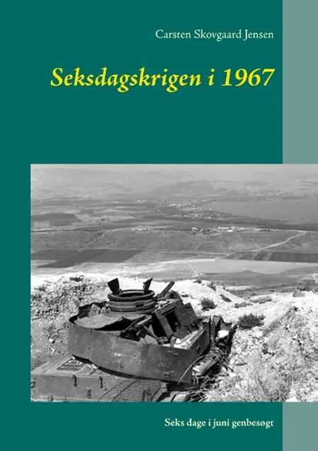 Seksdagskrigen i 1967 af Carsten Skovgaard Jensen