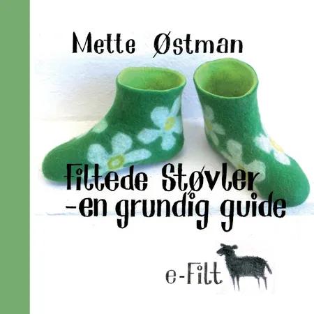 Filtede støvler - en grundig guide af Mette Østman