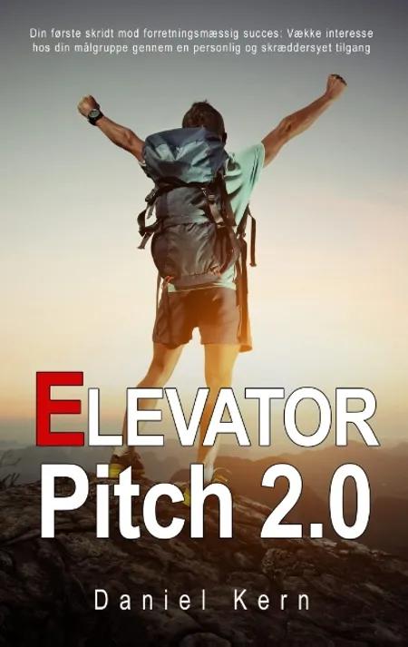Elevator pitch 2.0 af Daniel Kern