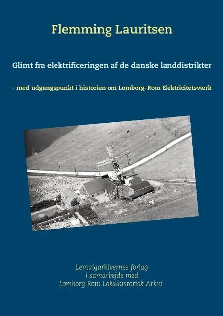 Glimt fra elektrificeringen af de danske landdistrikter af Flemming Lauritsen
