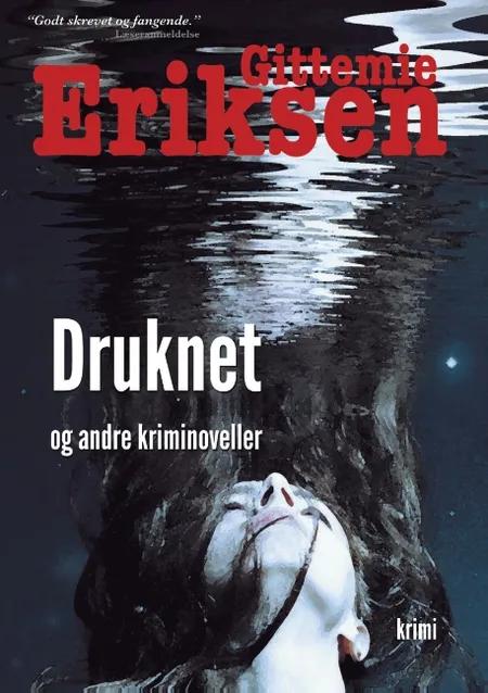 Druknet og andre kriminoveller af Gittemie Eriksen