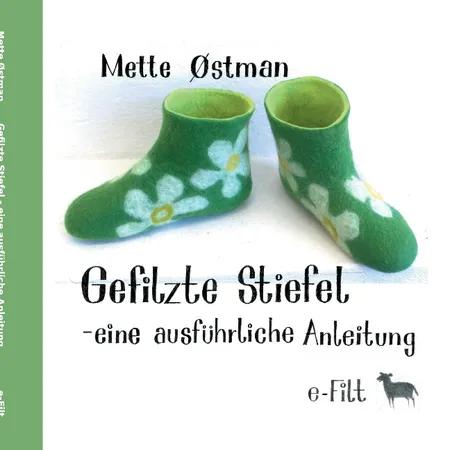 Gefilzte Stiefel - eine ausführliche anleitung af Mette Østman