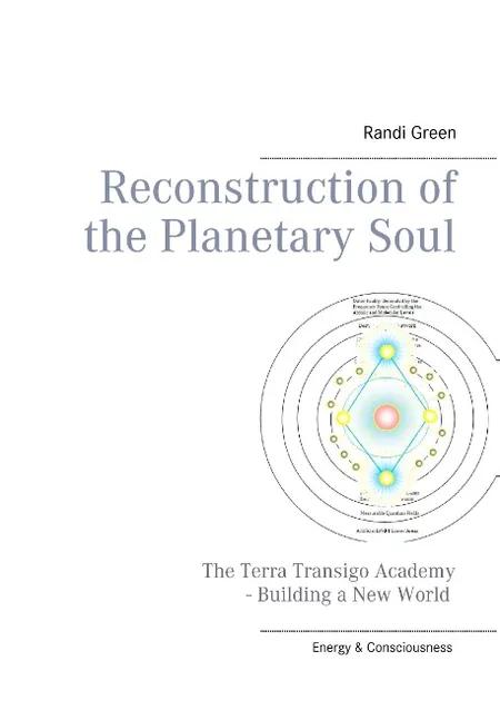 Reconstruction of the planetary soul af Randi Green