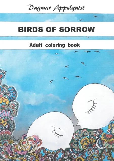 Birds of sorrow af Dagmar Appelquist