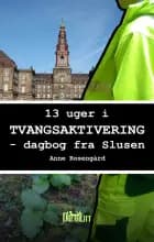 13 uger i tvangsaktivering