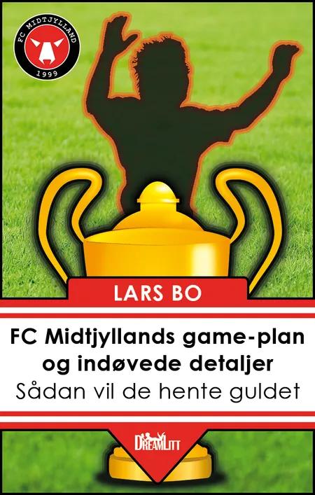 FC Midtjyllands game-plan og indøvede detaljer af Lars Bo