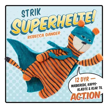 Strik superhelte! af Rebecca Danger
