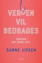 Verden vil bedrages