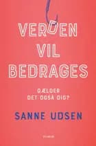 Verden vil bedrages
