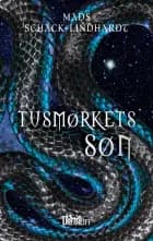 Tusmørkets Søn - Børnebog af Mads Schack-Lindhardt