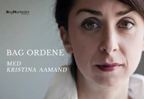 Bag Ordene med Kristina Aamand af Jan M. Johansen