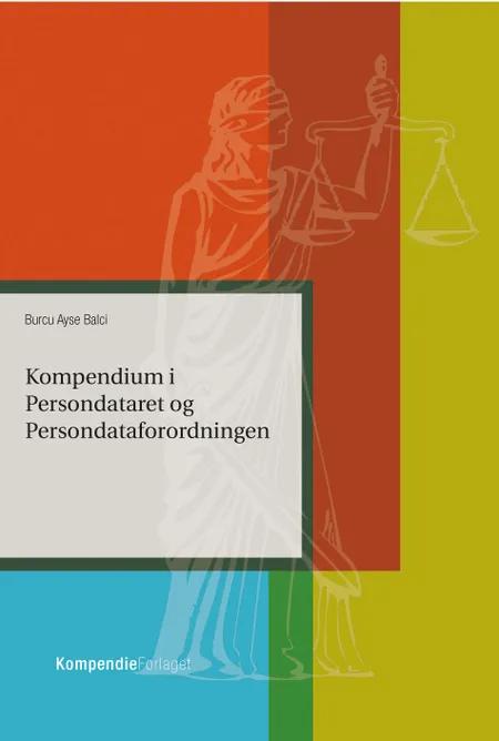 Kompendium i Persondataret og Persondataforordningen af Burcu Ayse Balci