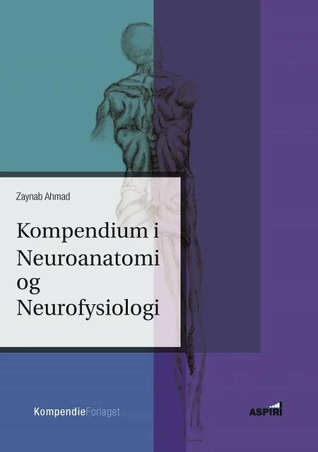 Kompendium i Neuroanatomi og Neurofysiologi af Zaynab Ahmad