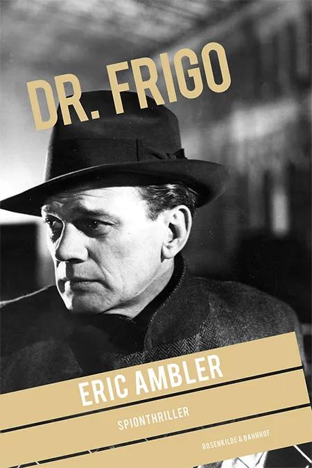 Dr. Frigo af Eric Ambler