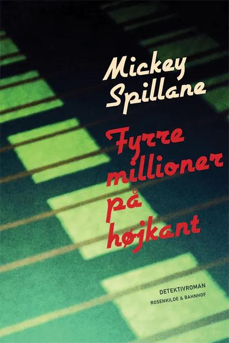 Fyrre millioner på højkant af Mickey Spillane