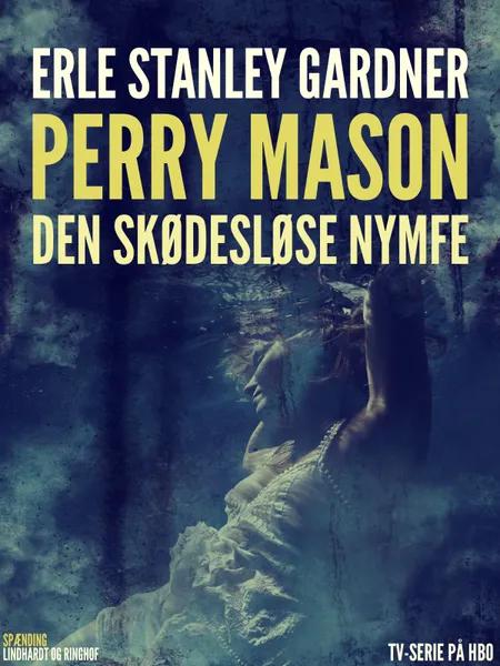 Perry Mason: Den skødesløse nymfe af Erle Stanley Gardner