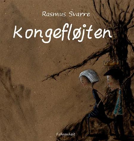 Kongefløjten af Rasmus Svarre