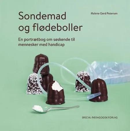 Sondemad og flødeboller af Malene Gerd Petersen