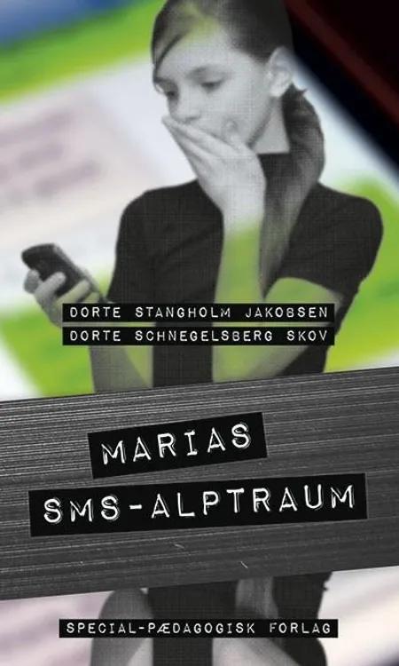 Marias sms-alptraum af Dorte Stangholm Jakobsen