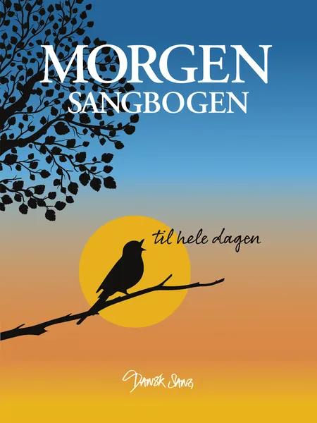 Morgensangbogen - til hele dagen af Phillip Faber - Inge Marstal - Henrik Marstal