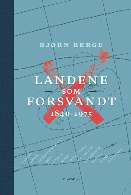 Landene som forsvandt 1840-1975 af Bjørn Berge