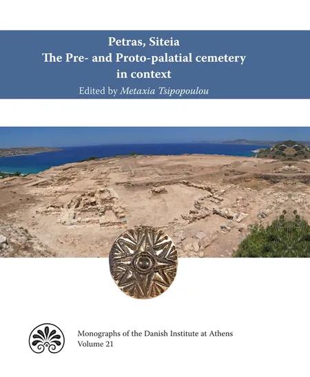 Petras, Siteia - 25 years of excavations and studies 