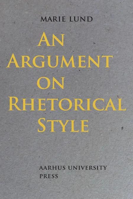 An Argument on Rhetorical Style af Marie Lund