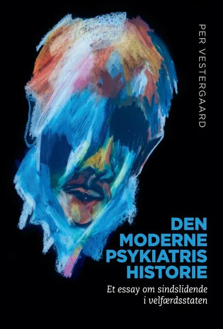 Den moderne psykiatris historie af Per Vestergaard