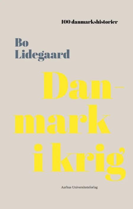 Danmark i krig af Bo Lidegaard