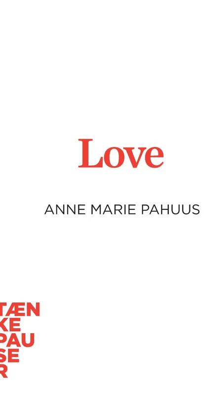 Love af Anne Marie Pahuus