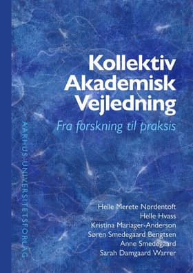 Kollektiv Akademisk Vejledning af Helle Merete Nordentoft