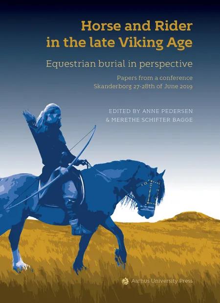 Horse and Rider in the late Viking Age af Merethe Schifter Bagge