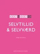 Kort & godt om selvtillid og selvværd