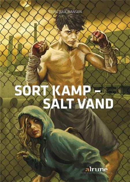 Sort kamp - salt vand af Trine Juul Hansen