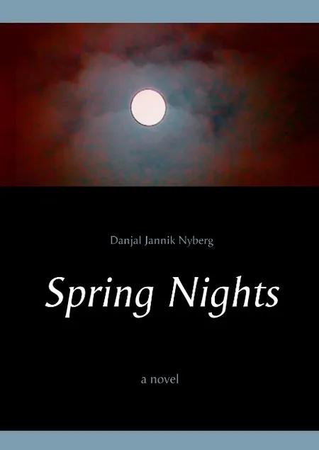Spring Nights af Danjal Jannik Nyberg