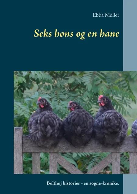 Seks høns og en hane af Ebba Møller