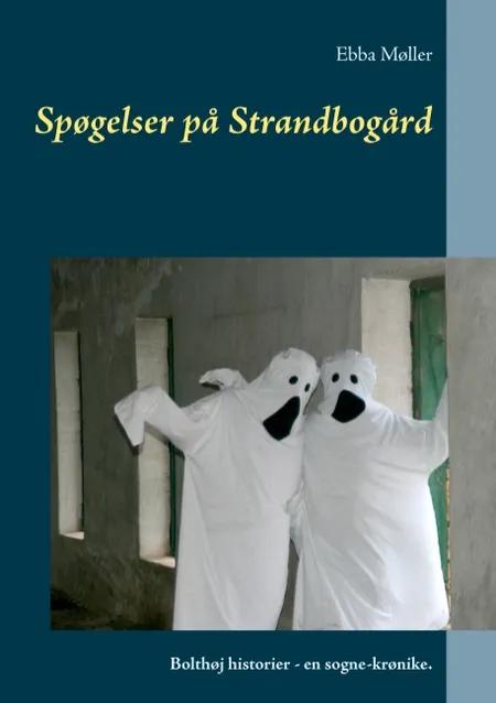 Spøgelser på Strandbogård af Ebba Møller