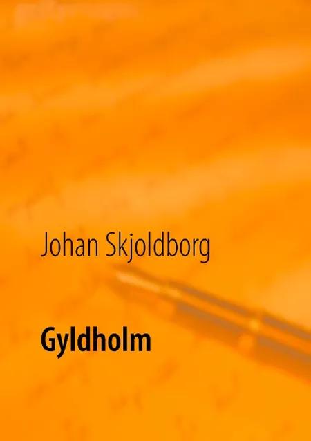Gyldholm af Johan Skjoldborg