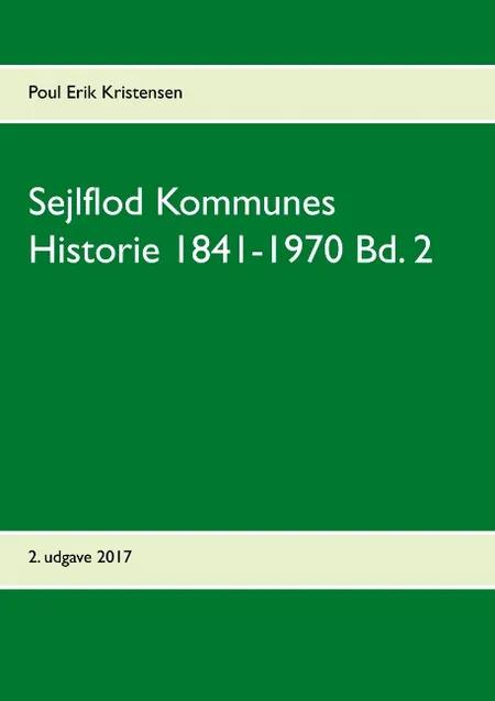 Sejlflod Kommunes Historie 1841-1970 af Poul Erik Kristensen