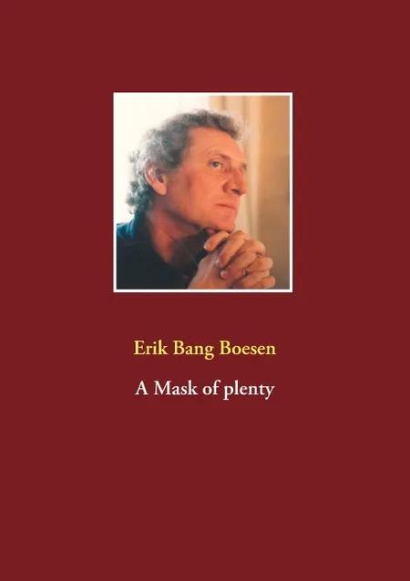 A Mask of plenty af Erik Bang Boesen