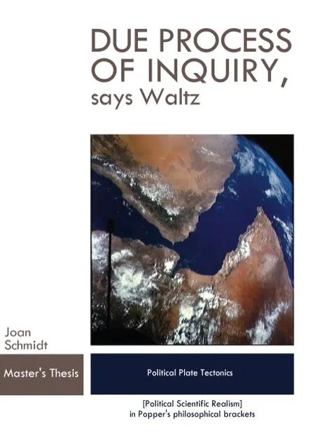 Due process of inquiry - says Waltz af Joan Schmidt