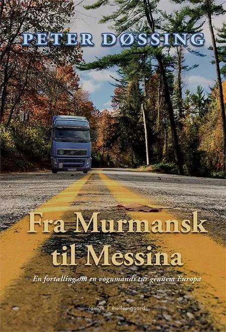 Fra Murmansk til Messina af Peter Døssing