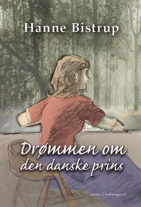 Drømmen om den danske prins af Hanne Bistrup